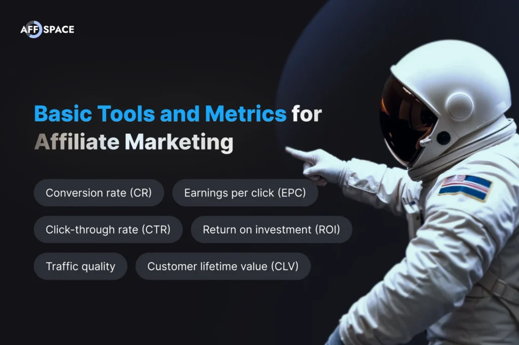 Basic tools and metrics for monitoring affiliate marketing performance including conversion rate, EPC, CTR, ROI, traffic quality and customer lifetime value