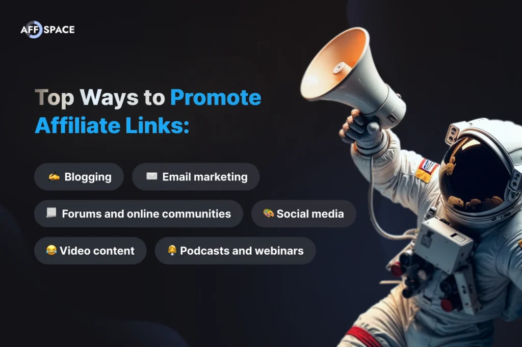 Best ways to promote affiliate links including blogging email marketing social media video content - AFFspace guide
