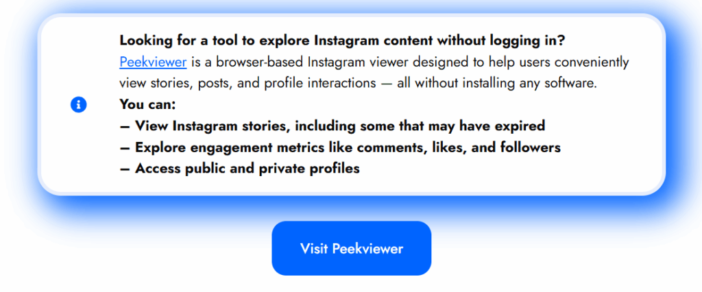 description.webp
Peekviewer tool description highlighting features for exploring Instagram content without login or app installation